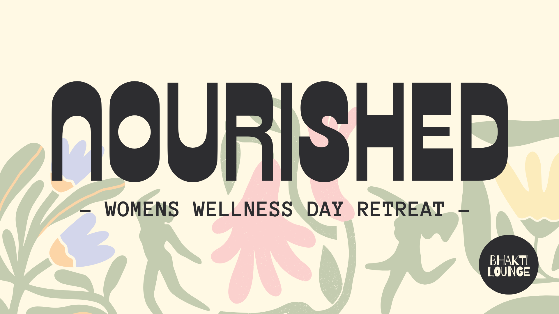 NOURISHED: a Women's Day Retreat